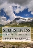  Dr.Priya Rawal - Selfishness.