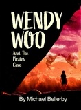  michael bellerby - Wendy Woo and the Pirates Cave.