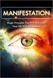  Summer Andrews - Manifestation: Magic Principles That Will Skyrocket Your Life With Abundance - Manifestation, Visualization, and Law of Attraction Collection, #2.