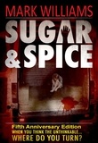  Mark Williams - Sugar &amp; Spice - When You Think the Unthinkable...Where Do You Turn? Fifth Anniversary Edition.