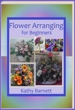  Kathy Barnett - Flower Arranging for Beginners.