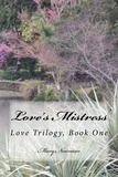  Mary Newman - Love's Mistress - Love Trilogy, #1.
