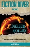  Fiction River - Fiction River Presents: Darker Realms - Fiction River Presents, #3.