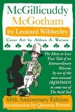  Leonard Wibberley - McGillicuddy McGotham: Special 60th Anniversary Edition.