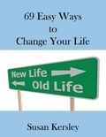  Susan Kersley - 69 Easy Ways to Change Your life - Self-help Books.