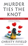  Christy Fifield - Murder Ties the Knot - A Haunted Souvenir Shop Mystery, #4.