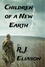  R. J. Eliason - Children of a New Earth.