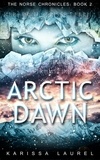  Karissa Laurel - Arctic Dawn - The Norse Chronicles, #2.