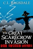  C. L. Ragsdale - The Great Scarecrow Invasion - The Reboot Files, #5.