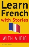  Frederic Bibard - Learn French With Stories - French: Learn French with Stories, #1.