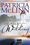  Patricia McLinn - A Most Unlikely Wedding (Marry Me series Book 3) - Marry Me Series, #3.