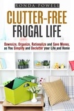  Ronda Powell - Clutter-Free Frugal Life: Downsize, Organize, Rationalize and Save Money as You Simplify and Declutter your Life and Home - Declutter &amp; Organize.