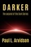  Paul L Arvidson - Darker - The Dark Trilogy, #2.