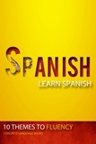  Concrete Language Books - Spanish - Learn Spanish - 10 Themes to Fluency.
