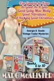  Marg McAlister - The Georgie B. Goode Vintage Trailer Mysteries Books 6-10 - Georgie B. Goode Vintage Trailer Mysteries.