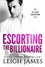  Leigh James - Escorting the Billionaire - The Escort Collection.