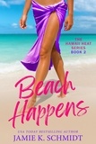  Jamie K. Schmidt - Beach Happens - Hawaii Heat, #2.