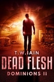  TW Iain - Dead Flesh - Dominions, #2.