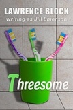  Lawrence Block et  Jill Emerson - Threesome - The Jill Emerson Novels, #5.