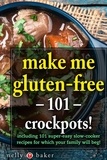  Nelly Baker - Make Me Gluten-free - 101 Crockpots! - My Cooking Survival Guide, #4.