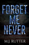  M J Rutter - Forget Me Never.