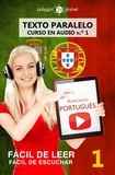 Polyglot Planet - Aprender portugués - Texto paralelo | Fácil de leer | Fácil de escuchar - CURSO EN AUDIO n.º 1 - FÁCIL DE LEER | FÁCIL DE ESCUCHAR, #1.