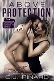  C.J. Pinard - Above Protection - Imperfect Heroes, #2.