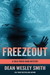  Dean Wesley Smith - Freezeout: A Cold Poker Gang Mystery - Cold Poker Gang, #6.