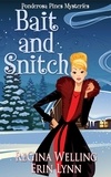  ReGina Welling et  Erin Lynn - Bait and Snitch - A Ponderosa Pines Mystery, #4.