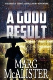  Marg McAlister - A Good Result - Georgie B. Goode Australian RV Mystery Series, #2.