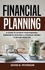  Kevin D. Peterson - Financial Planning: A Guide To Achieve Your Personal Freedom By Building A Strategic Money Plan For Your Life.