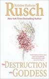  Kristine Kathryn Rusch - The Destruction of a Goddess.