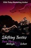  McKayla Schutt - Shifting Tactics Part Three - Shifting Tactics, #3.