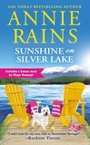 Annie Rains - Sunshine on Silver Lake - Includes a bonus novella.