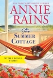 Annie Rains - The Summer Cottage - Includes a bonus story.