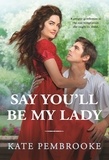 Kate Pembrooke - Say You'll Be My Lady.