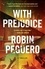 Robin Peguero - With Prejudice.