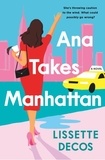 Lissette Decos - Ana Takes Manhattan.