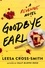 Leesa Cross-Smith - Goodbye Earl - A Revenge Novel.