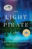 Lily Brooks-Dalton - The Light Pirate - GMA Book Club Selection.