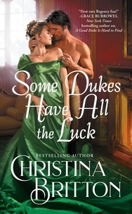 Christina Britton - Some Dukes Have All the Luck.