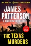 James Patterson et Andrew Bourelle - The Texas Murders - Everything Is Bigger in Texas--Especially the Murder Cases.