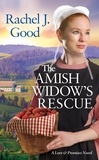 Rachel J. Good - The Amish Widow's Rescue.
