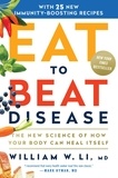 William W Li - Eat to Beat Disease - The New Science of How Your Body Can Heal Itself.