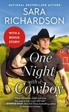Sara Richardson - One Night with a Cowboy - Includes a Bonus Novella.