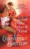 Christina Britton - A Good Duke Is Hard to Find.