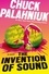 Chuck Palahniuk - The Invention of Sound.