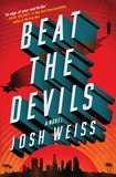 Josh Weiss - Beat the Devils.