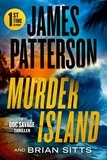James Patterson et Brian Sitts - Murder Island.