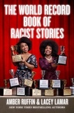 Amber Ruffin et Lacey Lamar - The World Record Book of Racist Stories.